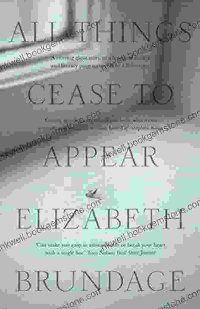Book Cover Of 'All Things Cease To Appear' By Elizabeth Brundage All Things Cease To Appear: A Novel