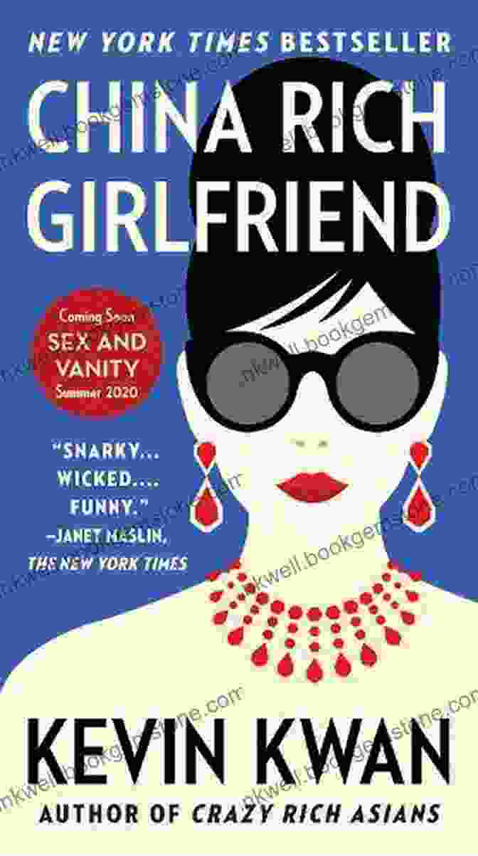 Book Cover Of China Rich Girlfriend By Kevin Kwan China Rich Girlfriend: A Novel (Crazy Rich Asians Trilogy 2)
