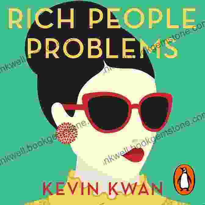 Book Cover Of Rich People Problems By Kevin Kwan China Rich Girlfriend: A Novel (Crazy Rich Asians Trilogy 2)