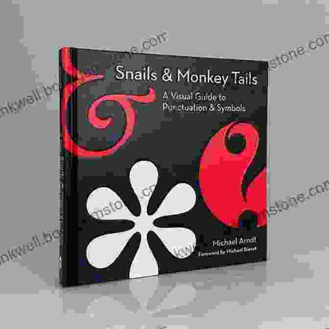 Colon Snails Monkey Tails: A Visual Guide To Punctuation Symbols