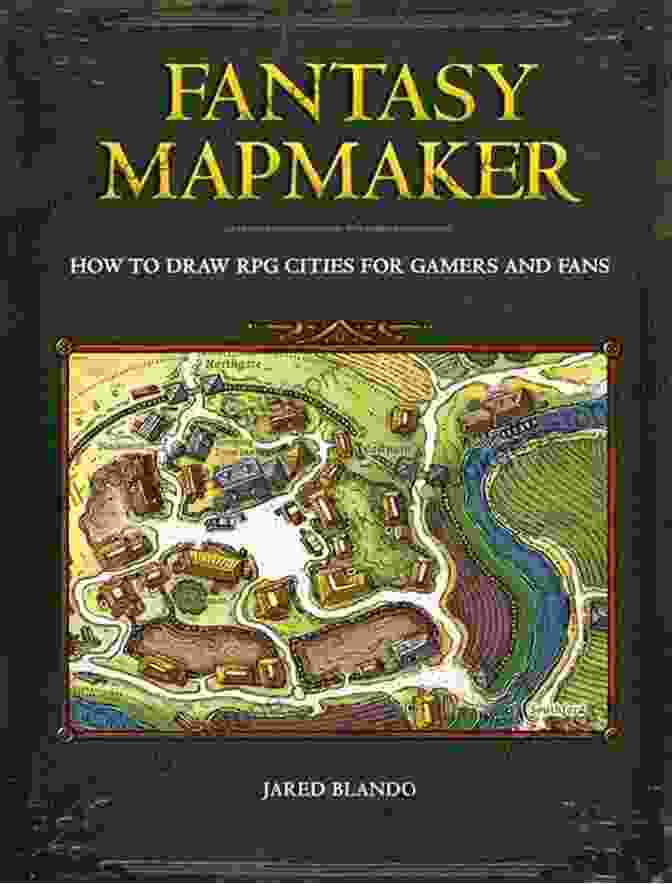 Cover Of Jared Blando's Book 'Fantasy Mapmaking' Fantasy Mapmaker Jared Blando