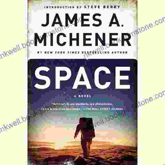 James Michener's Novel 'Space' Depicts The Human Journey Into The Vast Expanse Of The Cosmos Space: A Novel James A Michener