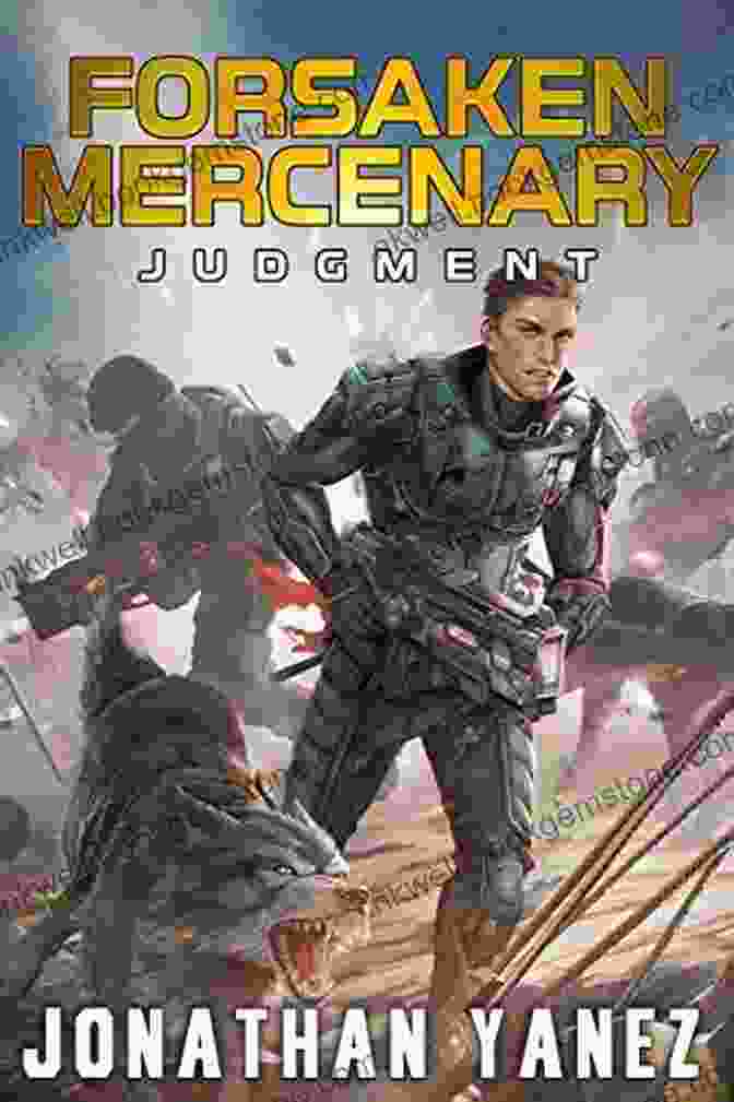 Judgment: Near Future Thriller Forsaken Mercenary 12 Book Cover Featuring A Lone Mercenary Standing Amidst A Futuristic Cityscape Judgment : A Near Future Thriller (Forsaken Mercenary 12)