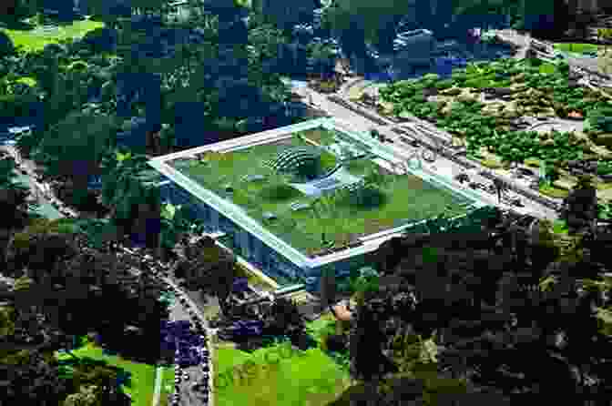 The California Academy Of Sciences, A Sustainable And Educational Complex Designed By Edward Lerner The Best Of Edward M Lerner