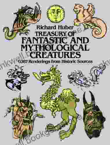 Treasury Of Fantastic And Mythological Creatures: 1 087 Renderings From Historic Sources (Dover Pictorial Archive)