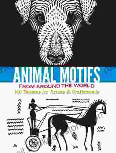 Animal Motifs From Around The World: 140 Designs For Artists Craftspeople (Dover Pictorial Archive)