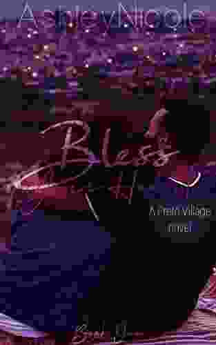 Bless Your Heart: A Preto Village Novel