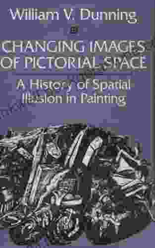 Changing Images Of Pictorial Space: A History Of Spatial Illusion In Painting