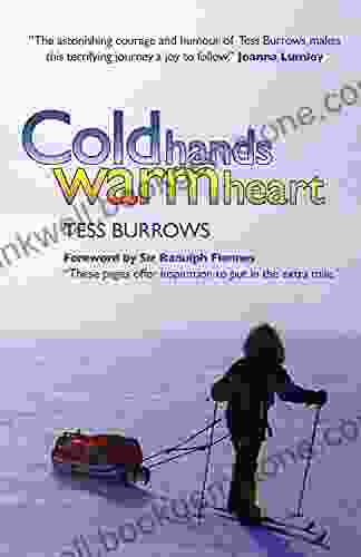 Cold Hands Warm Heart Tess Burrows