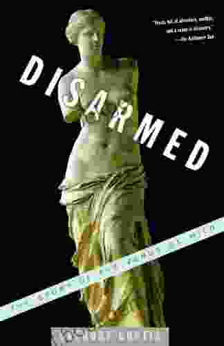 Disarmed: The Story Of The Venus De Milo