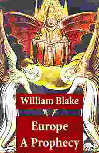 Europe A Prophecy (Illuminated With The Original Illustrations Of William Blake)