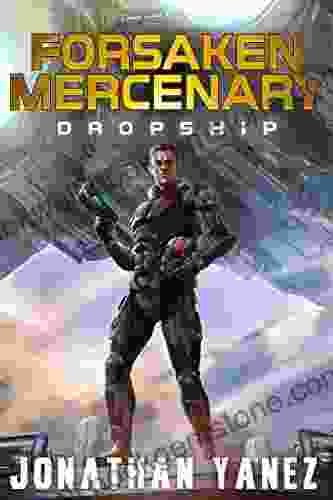 Dropship: A Near Future Thriller (Forsaken Mercenary 1)