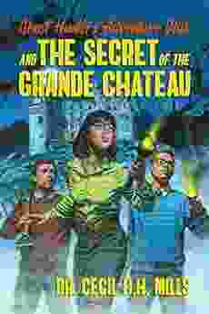Ghost Hunters Adventure Club And The Secret Of The Grande Chateau