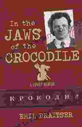 In The Jaws Of The Crocodile: A Soviet Memoir