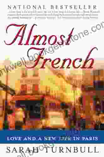 Almost French: Love And A New Life In Paris