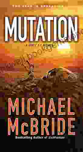 Mutation (A Unit 51 Novel) Michael McBride