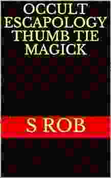 Occult Escapology Thumb Tie Magick