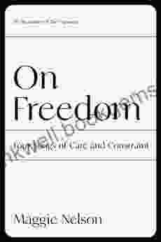 On Freedom: Four Songs Of Care And Constraint