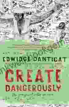 Create Dangerously: The Immigrant Artist At Work (Vintage Contemporaries)