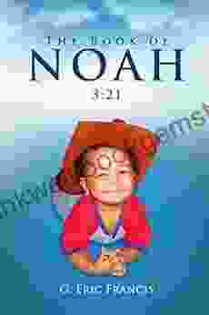 The Of Noah: 3:21 G Eric Francis