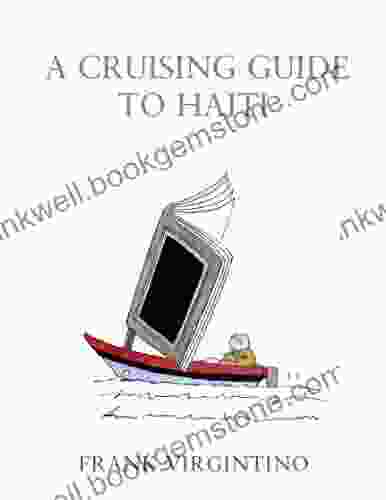 The Cruising Guide To Haiti
