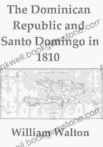 The Dominican Republic And Santo Domingo In 1810